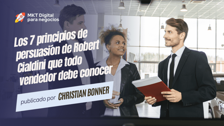 Los 7 principios de persuasión de Robert Cialdini que todo vendedor ...